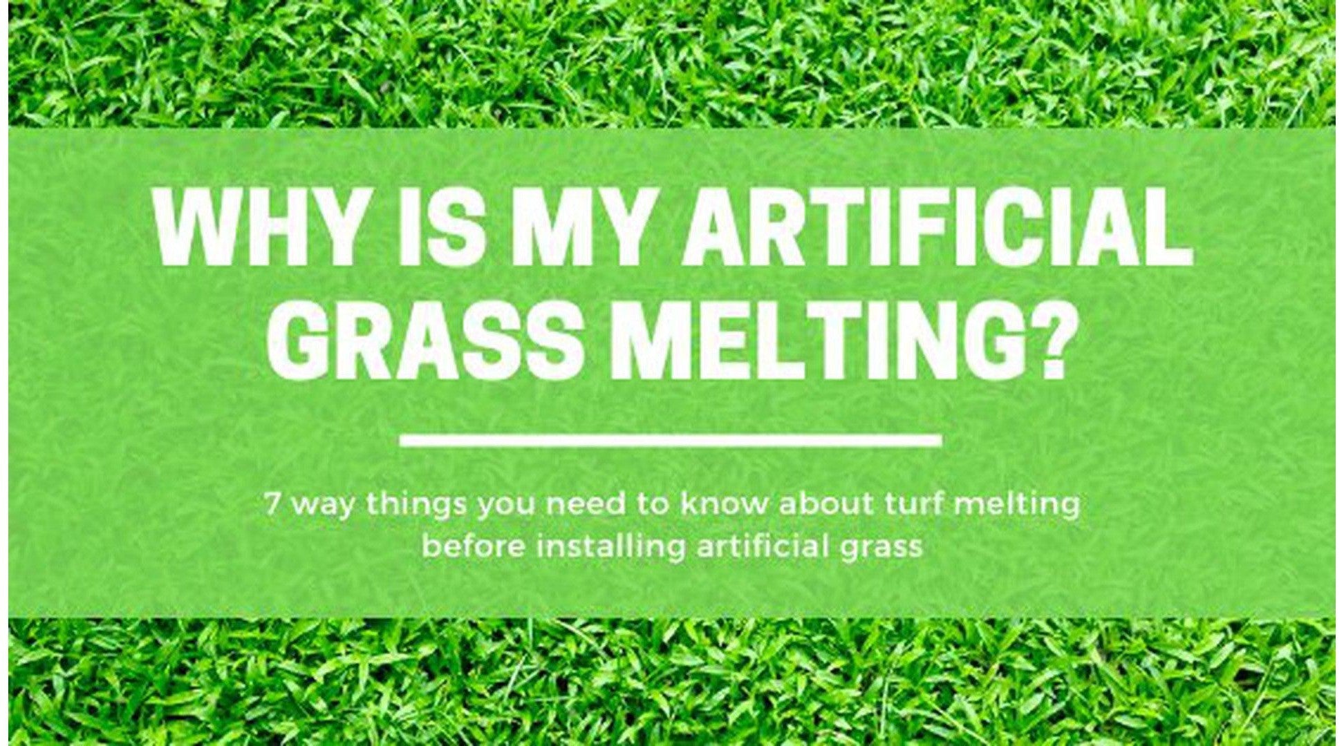 Why is my artificial grass melting?